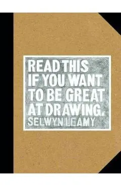 Read This if You Want to Be Great at Drawing