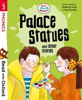 Read with Oxford: Stage 3: Biff, Chip and Kipper: Palace Statues and Other Stories, Paperback/Roderick Hunt