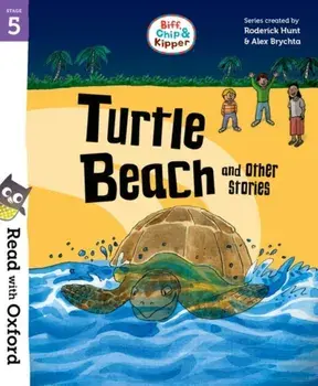 Read with Oxford: Stage 5: Biff, Chip and Kipper: Turtle Beach and Other Stories. 1, Paperback/***