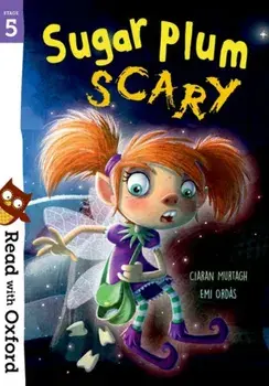 Read with Oxford: Stage 5: Sugar Plum Scary, Paperback/Ciaran Murtagh
