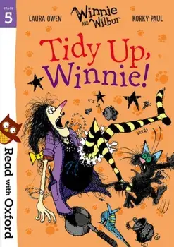 Read with Oxford: Stage 5: Winnie and Wilbur: Tidy Up, Winnie!, Paperback/Laura Owen