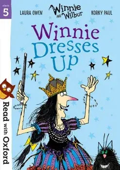 Read with Oxford: Stage 5: Winnie and Wilbur: Winnie Dresses Up, Paperback/Laura Owen
