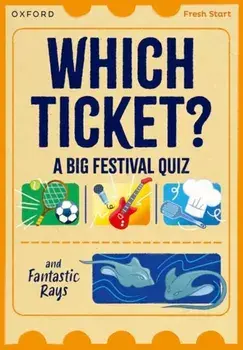 Read Write Inc. Fresh Start Readers: Book 3: Which Ticket? A Big Festival Quiz & Fantastic Rays, Paperback/Helen Dineen