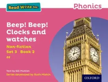 Read Write Inc. Phonics: Pink Set 3 Non-fiction 2 Beep! Beep! Clocks and Watches, Paperback/***