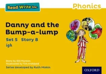 Read Write Inc. Phonics: Yellow Set 5 Storybook 8 Danny and the Bump-a-lump, Paperback/Gill Munton