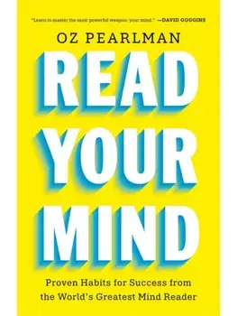 Read Your Mind: Proven Habits for Success from the World's Greatest Mind Reader, Paperback/Oz Pearlman