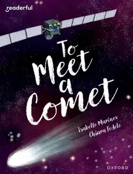 Readerful Books for Sharing: Year 6/Primary 7: To Meet a Comet, Paperback/Isabelle Marinov