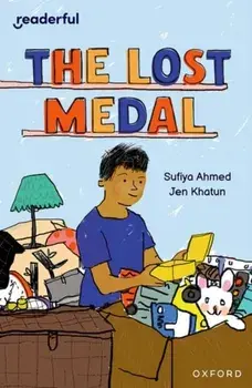 Readerful Independent Library: Oxford Reading Level 11: The Lost Medal, Paperback/Sufiya Ahmed