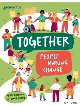 Readerful Independent Library: Oxford Reading Level 12: Together: People making change, Paperback/Abbie Rushton