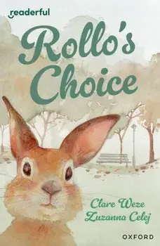 Readerful Independent Library: Oxford Reading Level 13: Rollo's Choice, Paperback/Clare Weze
