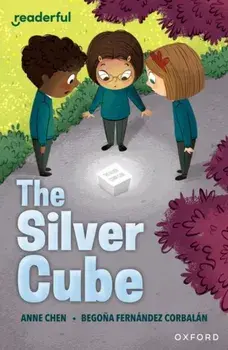 Readerful Independent Library: Oxford Reading Level 14: The Silver Cube, Paperback/Anne Anlin Cheng