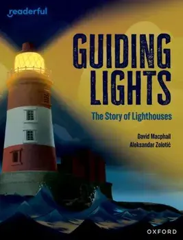Readerful Independent Library: Oxford Reading Level 15: Guiding Lights: The Story of Lighthouses, Paperback/David Macphail