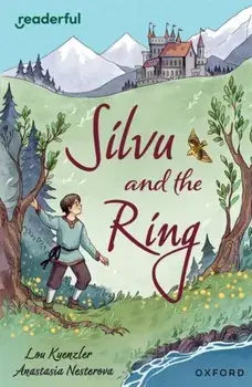 Readerful Independent Library: Oxford Reading Level 17: Silvu and the Ring, Paperback/Lou Kuenzler