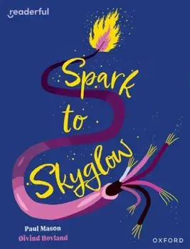 Readerful Independent Library: Oxford Reading Level 17: Spark to Skyglow, Paperback/Paul Mason