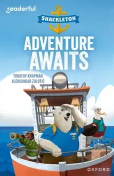 Readerful Independent Library: Oxford Reading Level 8: Shackleton · Adventure Awaits, Paperback/Timothy Knapman