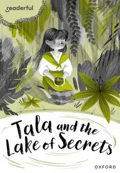 Readerful Rise: Oxford Reading Level 10: Tala and the Lake of Secrets, Paperback/Giles Clare