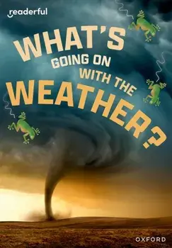 Readerful Rise: Oxford Reading Level 11: What's Going on with the Weather?, Paperback/Sheryl Webster