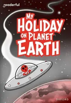 Readerful Rise: Oxford Reading Level 9: My Holiday on Planet Earth, Paperback/Billy Treacy