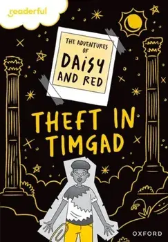 Readerful Rise: Oxford Reading Level 9: The Adventures of Daisy and Red: Theft in Timgad!, Paperback/Jo Cotterill
