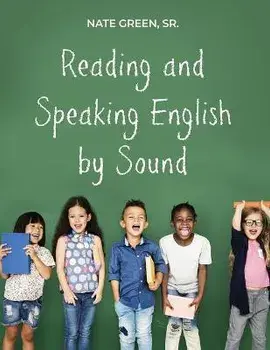 Reading and Speaking English by Sound, Paperback/Sr. Green, Nate