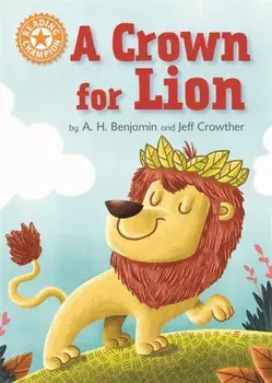 Reading Champion: A Crown for Lion. Independent Reading Orange 6, Paperback/Franklin Watts