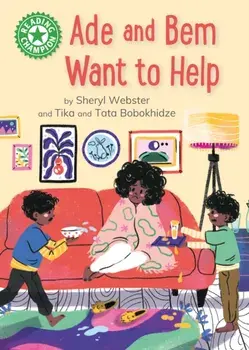 Reading Champion: Ade and Bem Want to Help. Independent Reading Green 5, Hardback/Sarah Snashall