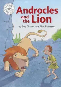 Reading Champion: Androcles and the Lion. Independent Reading White 10, Illustrated ed, Paperback/Sue Graves
