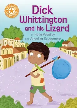 Reading Champion: Dick Whittington and his Lizard. Independent Reading Orange 6, Paperback/Katie Woolley