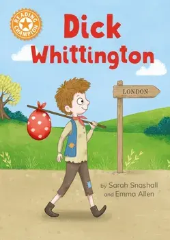 Reading Champion: Dick Whittington. Independent Reading Orange 6, Paperback/Sarah Snashall