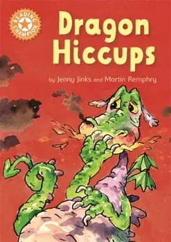 Reading Champion: Dragon's Hiccups. Independent Reading Orange 6, Illustrated ed, Hardback/Jenny Jinks