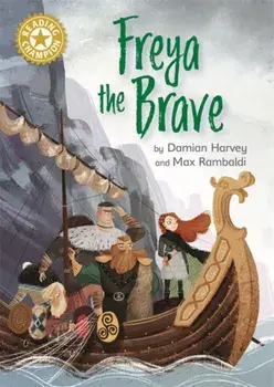 Reading Champion: Freya the Brave. Independent Reading Gold 9, Hardback/Damian Harvey