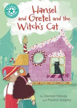 Reading Champion: Hansel and Gretel and the Witch's Cat. Independent Reading Turquoise 7, Paperback/Damian Harvey