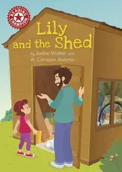 Reading Champion: Lily and the Shed. Independent Reading Red 2, Paperback/Jackie Walter
