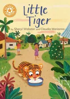 Reading Champion: Little Tiger. Independent reading Orange 6, Hardback/Sheryl Webster
