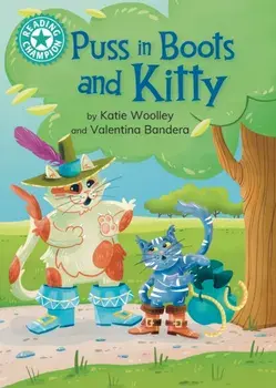 Reading Champion: Puss in Boots and Kitty. Independent Reading Turquoise 7, Hardback/Katie Woolley