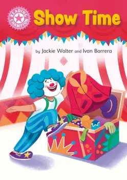Reading Champion: Show Time. Independent Pink 1b, Paperback/Jackie Walter