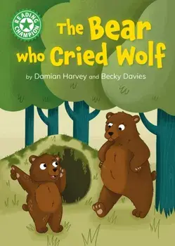 Reading Champion: The Bear who Cried Wolf. Independent Reading Green 5, Paperback/Damian Harvey