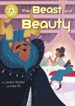 Reading Champion: The Beast and Beauty. Independent Reading Gold 9, Paperback/Jackie Walter