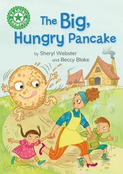 Reading Champion: The Big, Hungry Pancake. Independent reading Green 5, Paperback/Sheryl Webster