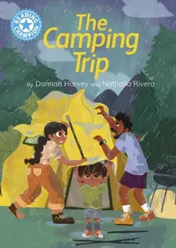 Reading Champion: The Camping Trip. Independent Reading Blue 4, Paperback/Damian Harvey