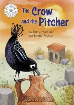 Reading Champion: The Crow and the Pitcher. Independent Reading White 10, Paperback/Sheryl Webster