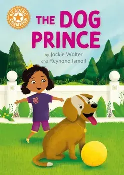 Reading Champion: The Dog Prince. Independent Reading Orange 6, Paperback/Jackie Walter