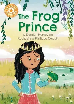 Reading Champion: The Frog Prince. Independent Reading Orange 6, Hardback/Damian Harvey