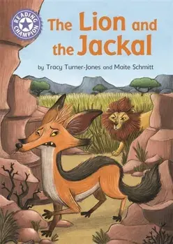 Reading Champion: The Lion and the Jackal. Independent Reading Purple 8, Paperback/Tracy Turner-Jones
