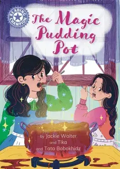 Reading Champion: The Magic Pudding Pot. Independent reading Purple 8, Hardback/Jackie Walter