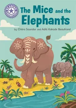 Reading Champion: The Mice and the Elephants. Independent Reading Purple 8, Hardback/Franklin Watts