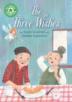 Reading Champion: The Three Wishes. Independent Reading Green 5, Hardback/Sarah Snashall