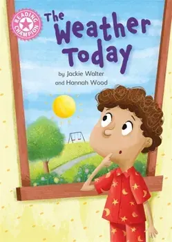 Reading Champion: The Weather Today. Independent Reading Non-Fiction Pink 1a, Paperback/Jackie Walter