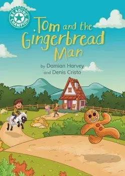 Reading Champion: Tom and the Gingerbread Man. Independent Reading Turquoise 7, Hardback/Damian Harvey