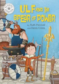 Reading Champion: Ulf and the Spear of Power. Independent Reading White 10, Hardback/Ruth Percival